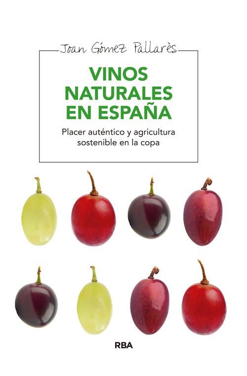 Vinos naturales en España | 9788415541929 | GOMEZ PALLARES, JOAN | Librería Castillón - Comprar libros online Aragón, Barbastro