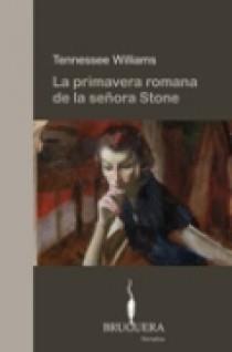 PRIMAVERA ROMANA DE LA SEÑORA STONE, LA | 9788402420213 | WILLIAMS, TENNESSEE | Librería Castillón - Comprar libros online Aragón, Barbastro