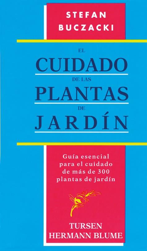 CUIDADO DE LAS PLANTAS DE JARDIN, EL | 9788487756955 | BUCZACKI, STEFAN | Librería Castillón - Comprar libros online Aragón, Barbastro