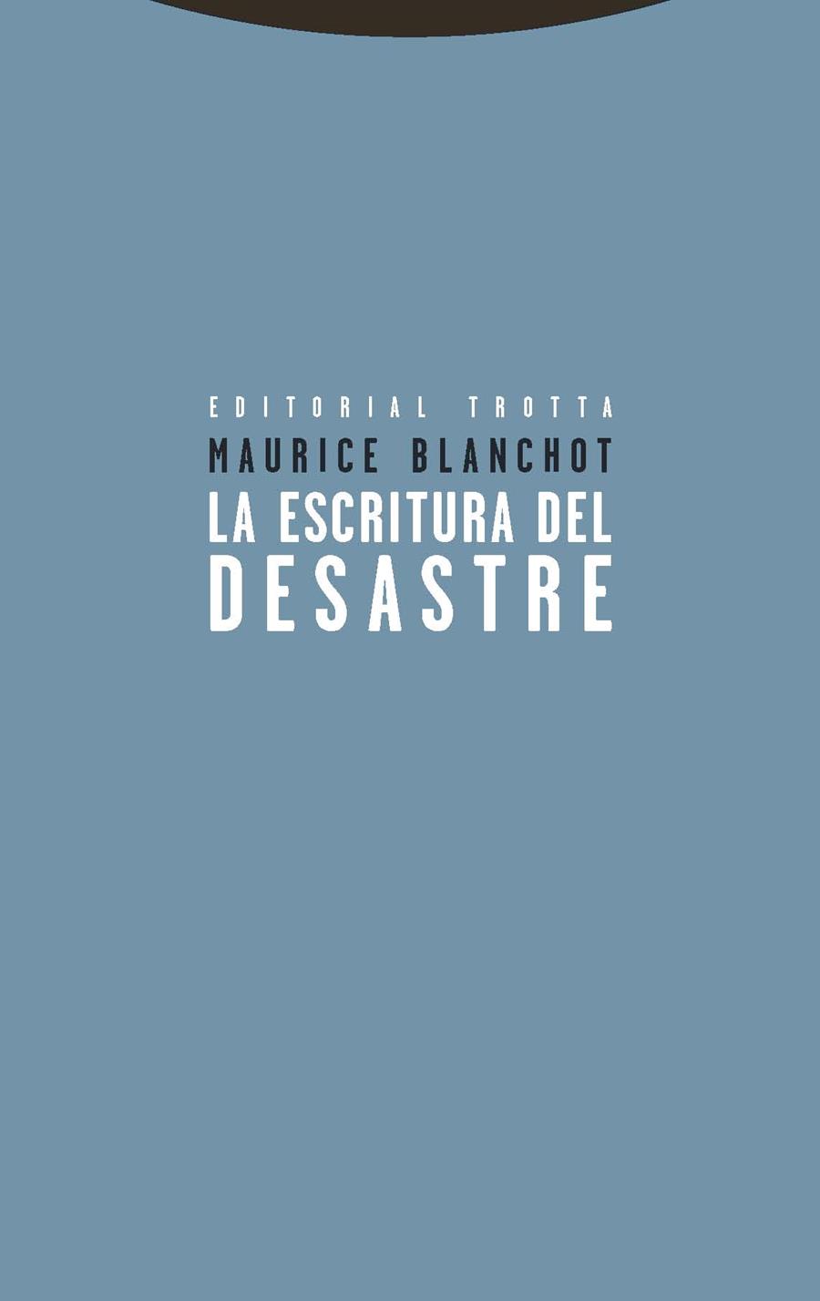 La escritura del desastre | 9788498795691 | Blanchot, Maurice | Librería Castillón - Comprar libros online Aragón, Barbastro