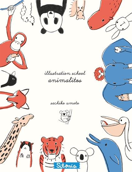 Illustration school: animalitos | 9788494313417 | Umoto, Sachiko | Librería Castillón - Comprar libros online Aragón, Barbastro