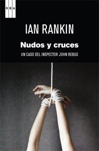 NUDOS Y CRUCES | 9788498679977 | RANKIN, IAN | Librería Castillón - Comprar libros online Aragón, Barbastro