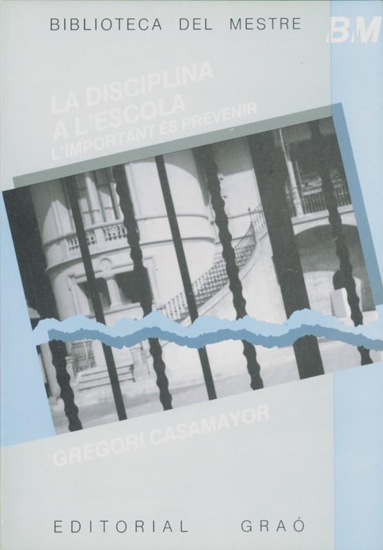 DISCIPLINA A L'ESCOLA, LA | 9788485729944 | CASAMAYOR, GREGORI | Librería Castillón - Comprar libros online Aragón, Barbastro