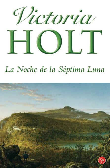 NOCHE DE LA SEPTIMA LUNA, LA - PDL | 9788466324076 | HOLT, VICTORIA | Librería Castillón - Comprar libros online Aragón, Barbastro