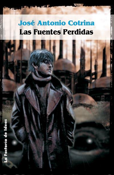 FUENTES PERDIDAS, LAS | 9788484219361 | COTRINA, JOSE ANTONIO | Librería Castillón - Comprar libros online Aragón, Barbastro