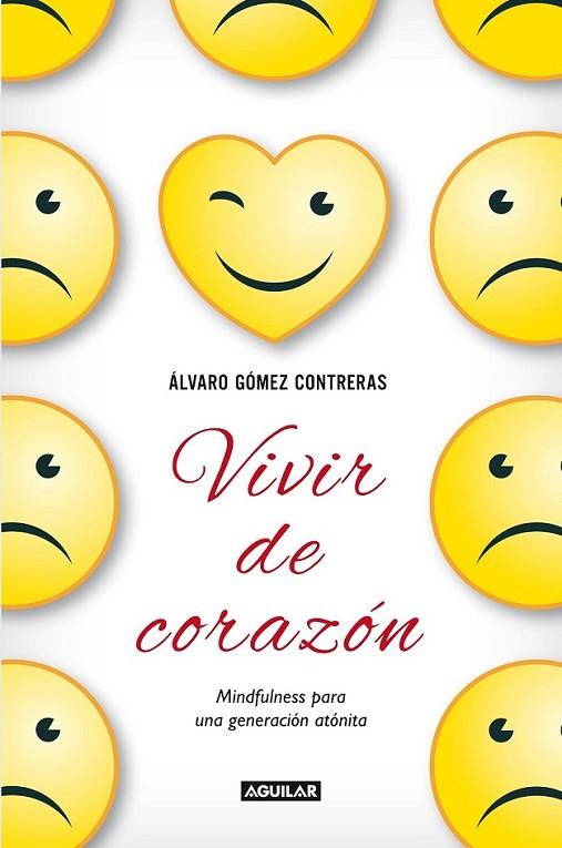 Vivir de corazón | 9788403014459 | Gómez Contreras, Álvaro | Librería Castillón - Comprar libros online Aragón, Barbastro