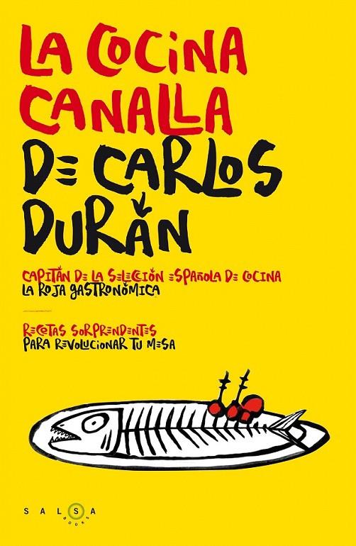 La cocina canalla de Carlos Durán | 9788415193746 | Durán, Carlos | Librería Castillón - Comprar libros online Aragón, Barbastro