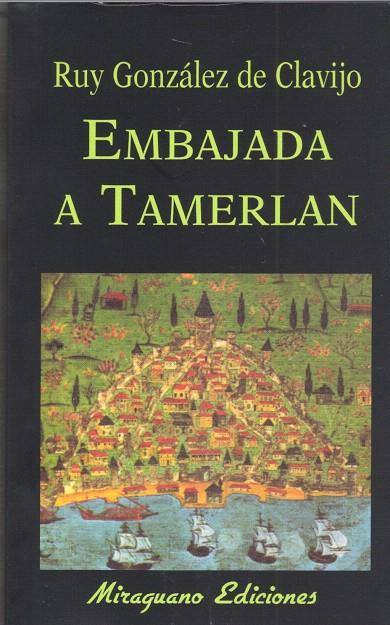 EMBAJADA A TAMERLAN | 9788485639366 | GONZALEZ DE CLAVIJO, RUY | Librería Castillón - Comprar libros online Aragón, Barbastro