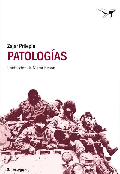 PATOLOGÍAS | 9788494062704 | PRILEPIN, ZAJAR | Librería Castillón - Comprar libros online Aragón, Barbastro