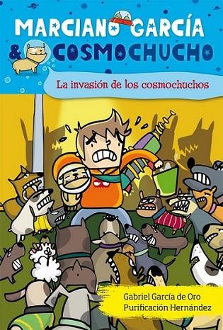 LA INVASIÓN DE LOS COSMOCHUCHOS | 9788468300573 | García de Oro, Gabriel | Librería Castillón - Comprar libros online Aragón, Barbastro