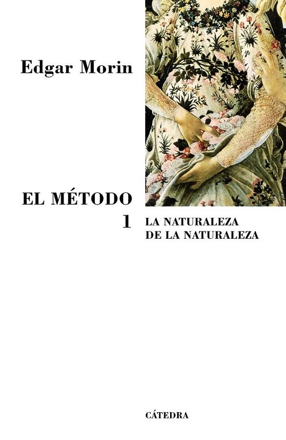 METODO 1, EL : LA NATURALEZA DE LA NATURALEZA | 9788437623306 | MORIN, EDGAR | Librería Castillón - Comprar libros online Aragón, Barbastro