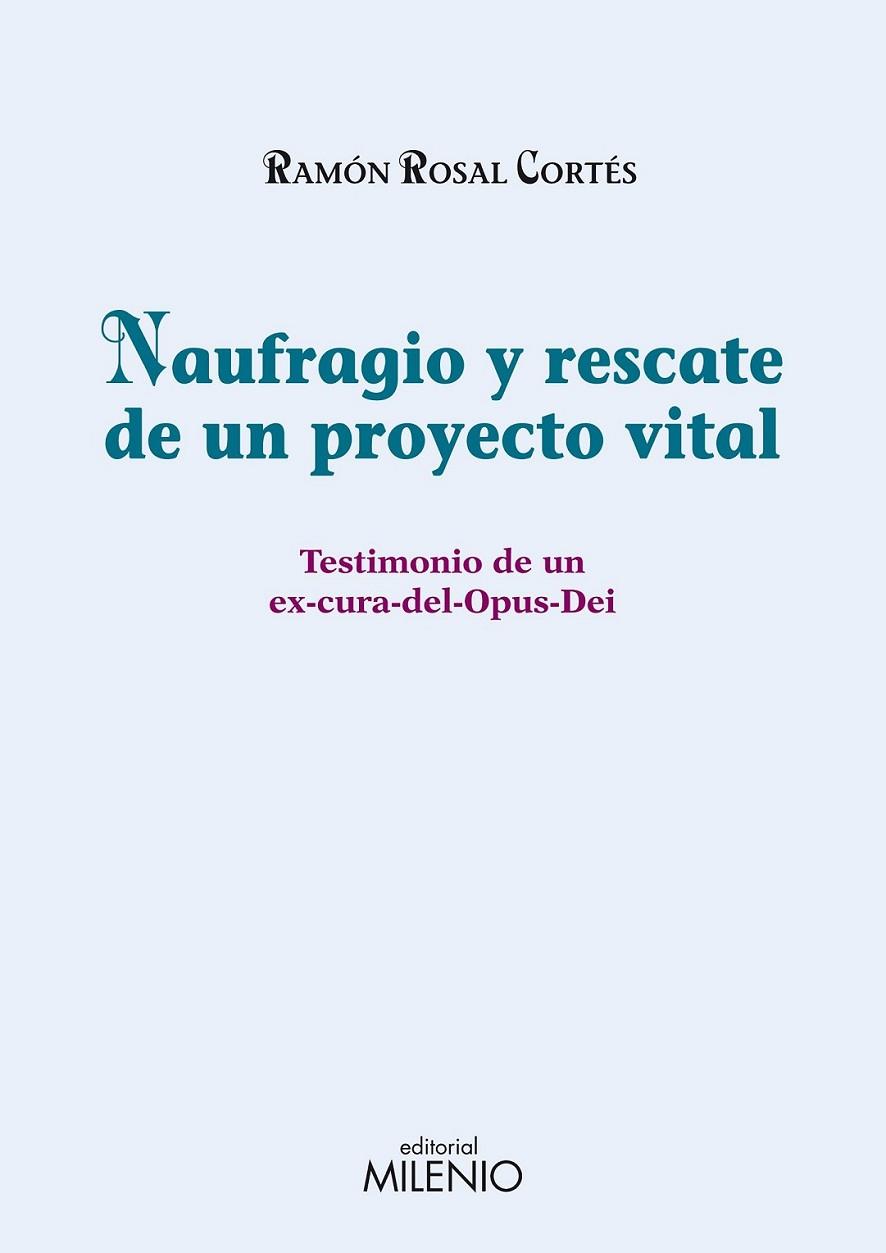 NAUFRAGIO Y RESCATE DE UN PROYECTO VITAL | 9788497433808 | ROSAL CORTÉS, RAMÓN | Librería Castillón - Comprar libros online Aragón, Barbastro