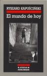 MUNDO DE HOY, EL | 9788433925664 | KAPUSCINSKI, RYSZARD | Librería Castillón - Comprar libros online Aragón, Barbastro
