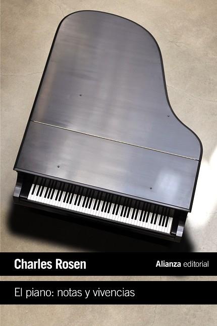 El piano: notas y vivencias | 9788420691992 | Rosen, Charles | Librería Castillón - Comprar libros online Aragón, Barbastro