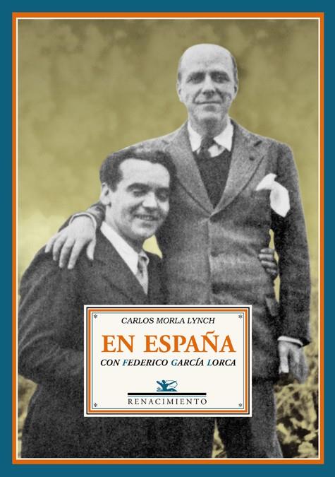 EN ESPAÑA CON FEDERICO GARCIA LORCA : PAGINAS DE UN DIARIO I | 9788484723493 | MORLA LYNCH, CARLOS | Librería Castillón - Comprar libros online Aragón, Barbastro