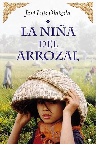 NIÑA DEL ARROZAL, LA | 9788427037380 | OLAIZOLA, JOSÉ LUIS | Librería Castillón - Comprar libros online Aragón, Barbastro