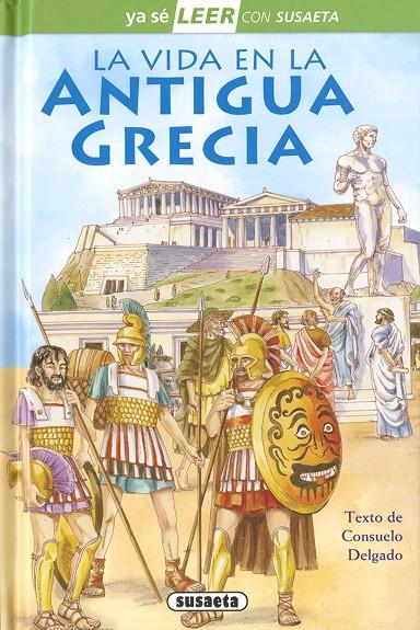 La vida en la Antigua Grecia | 9788467769326 | Delgado, Consuelo | Librería Castillón - Comprar libros online Aragón, Barbastro