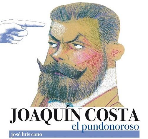 JOAQUÍN COSTA, EL PUNDONOROSO | 9788496457713 | CANO, JOSÉ LUIS | Librería Castillón - Comprar libros online Aragón, Barbastro