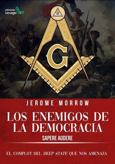 LOS ENEMIGOS DE LA DEMOCRACIA | 9788412234442 | MORROW, JEROME | Librería Castillón - Comprar libros online Aragón, Barbastro