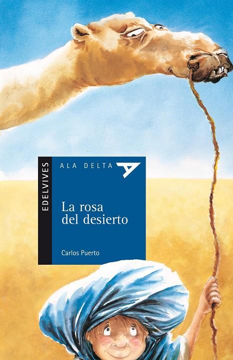 ROSA DEL DESIERTO, LA (ALA DELTA AZUL) | 9788426349101 | PUERTO, CARLOS (1942- ) | Librería Castillón - Comprar libros online Aragón, Barbastro