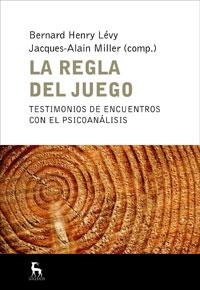 RGLA DEL JUEGO, LA | 9788424935658 | LEVY, BERNARD-HENRI; MILLER, JACQUES-ALAIN (COMP) | Librería Castillón - Comprar libros online Aragón, Barbastro