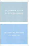 COMEDIA NUEVA, LA EL SI DE LAS NIÑAS | 9788484321972 | FRNANDEZ DE MORATIN, LEANDRO | Librería Castillón - Comprar libros online Aragón, Barbastro