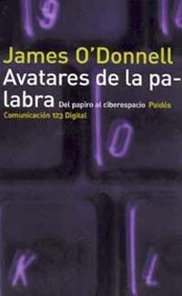 AVATARES DE LA PALABRA | 9788449307966 | O'DONNELL, JAMES | Librería Castillón - Comprar libros online Aragón, Barbastro