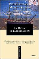 HIDRA DE LA REVOLUCION, LA | 9788484326014 | LINEBAUGH, PETER; REDIKER, MARCUS | Librería Castillón - Comprar libros online Aragón, Barbastro