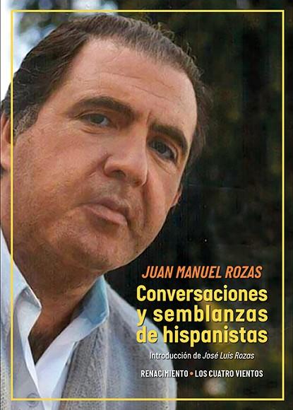 Conversaciones y semblanzas de hispanistas | 9788419617859 | Rozas, Juan Manuel | Librería Castillón - Comprar libros online Aragón, Barbastro