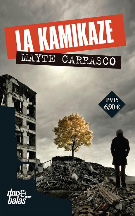 La kamikaze | 9788490609873 | Carrasco, Mayte | Librería Castillón - Comprar libros online Aragón, Barbastro