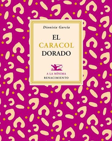 EL CARACOL DORADO | 9788484726531 | García, Dionisia | Librería Castillón - Comprar libros online Aragón, Barbastro