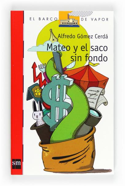 MATEO Y EL SACO SIN FONDO - BVR 201 | 9788467551112 | GÓMEZ CERDÁ, ALFREDO | Librería Castillón - Comprar libros online Aragón, Barbastro