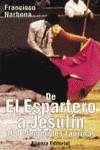 De El Espartero a Jesulín | 9788420607979 | Narbona, Francisco | Librería Castillón - Comprar libros online Aragón, Barbastro