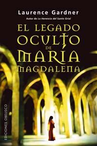 LEGADO DE MARIA MAGDALENA, EL | 9788497772457 | GARDNER, LAURENCE | Librería Castillón - Comprar libros online Aragón, Barbastro