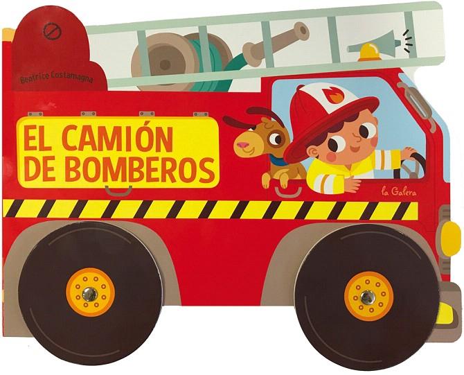 El camión de bomberos | 9788424659684 | Costamagna, Beatrice | Librería Castillón - Comprar libros online Aragón, Barbastro