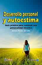 DESARROLLO PERSONAL Y AUTOESTIMA | 9788467664102 | PEREIRA DEL VALLE, MARIELA | Librería Castillón - Comprar libros online Aragón, Barbastro
