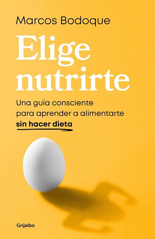 Elige nutrirte | 9788425365928 | Bodoque, Marcos | Librería Castillón - Comprar libros online Aragón, Barbastro