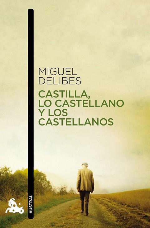 CASTILLA, LO CASTELLANO, LOS CASTELLANOS | 9788408094630 | DELIBES, MIGUEL | Librería Castillón - Comprar libros online Aragón, Barbastro