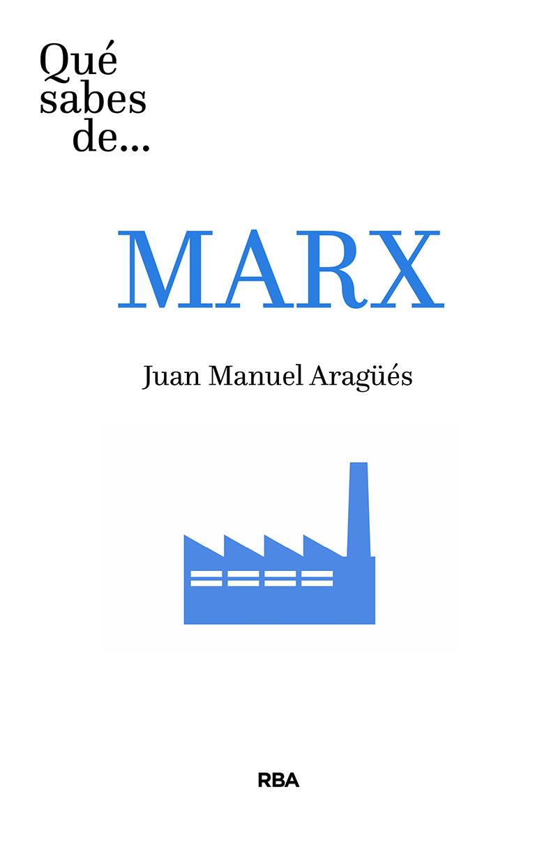 Qué sabes de Marx | 9788491875017 | Aragüés Juan Manuel | Librería Castillón - Comprar libros online Aragón, Barbastro
