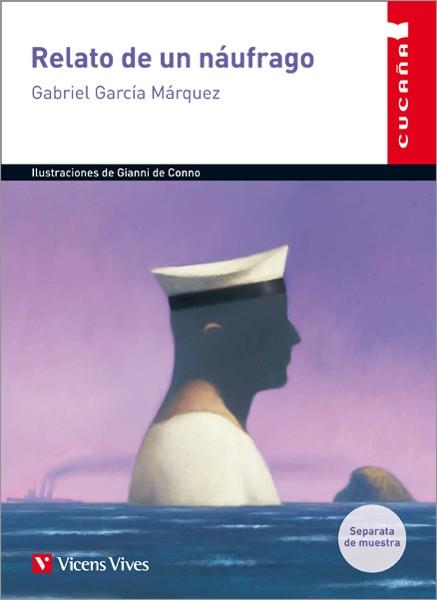 Relato De Un Naufrago - Cucaña | 9788468211060 | Garcia Marquez, Gabriel | Librería Castillón - Comprar libros online Aragón, Barbastro