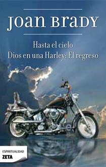 HASTA EL CIELO / DIOS EN UNA HARLEY : EL REGRESO | 9788498723489 | BRADY, JOAN | Librería Castillón - Comprar libros online Aragón, Barbastro
