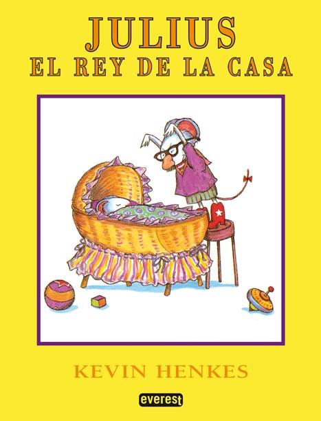 JULIUS, EL REY DE LA CASA | 9788424133436 | HENKES , KEVIN | Librería Castillón - Comprar libros online Aragón, Barbastro