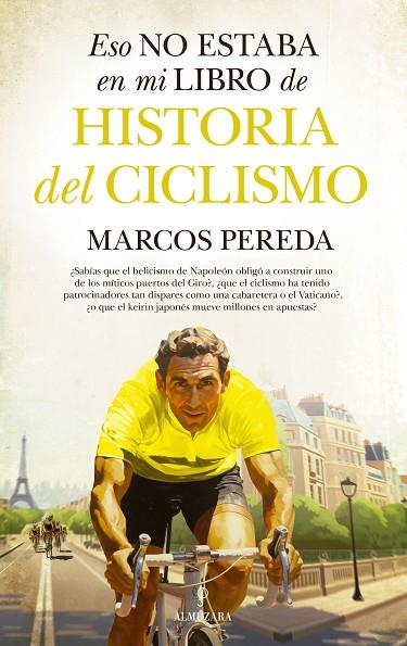 Eso no estaba en mi libro de historia del ciclismo | 9788411319416 | Marcos Pereda | Librería Castillón - Comprar libros online Aragón, Barbastro