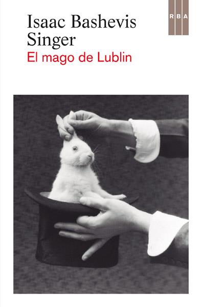 El mago de Lublin | 9788490065891 | BASHEVIS SINGER, ISAAC | Librería Castillón - Comprar libros online Aragón, Barbastro