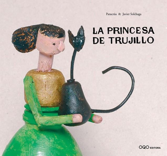 La princesa de Trujillo | 9788498715309 | Patacrua | Librería Castillón - Comprar libros online Aragón, Barbastro