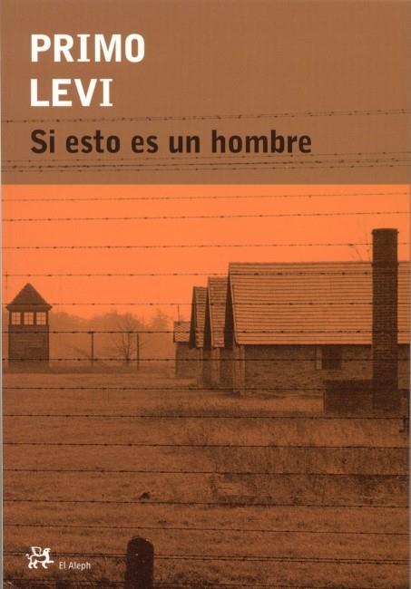 SI ESTO ES UN HOMBRE | 9788476694008 | LEVI, PRIMO | Librería Castillón - Comprar libros online Aragón, Barbastro