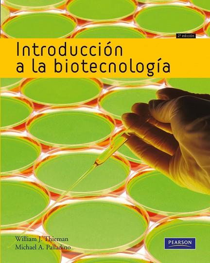 Introducción a la biotecnología | 9788478291175 | Thieman, William J / Palladino, Michael A. | Librería Castillón - Comprar libros online Aragón, Barbastro