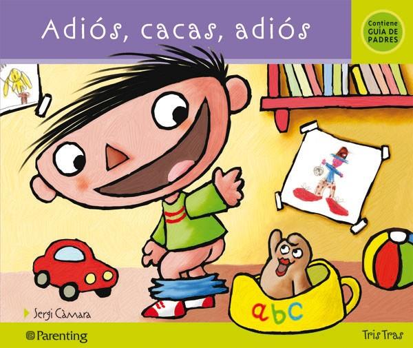 ADIOS CACAS ADIOS/TRIS TRAS | 9788434240131 | CAMARA, SERGI | Librería Castillón - Comprar libros online Aragón, Barbastro