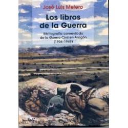 LIBROS DE LA GUERRA, LOS : BIBLIOGRAFIA COMENTADA | 9788487333842 | MELERO, JOSE LUIS | Librería Castillón - Comprar libros online Aragón, Barbastro