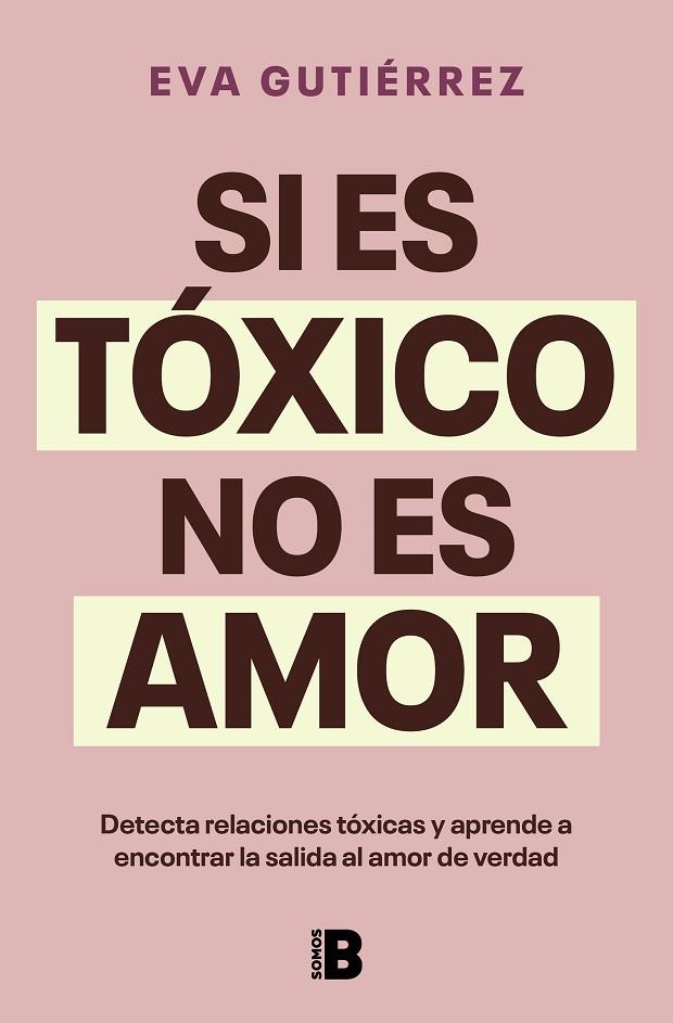 Si es tóxico no es amor | 9788466676601 | Gutiérrez Campo, Eva | Librería Castillón - Comprar libros online Aragón, Barbastro